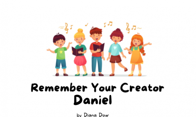 Remember Your Creator — Daniel